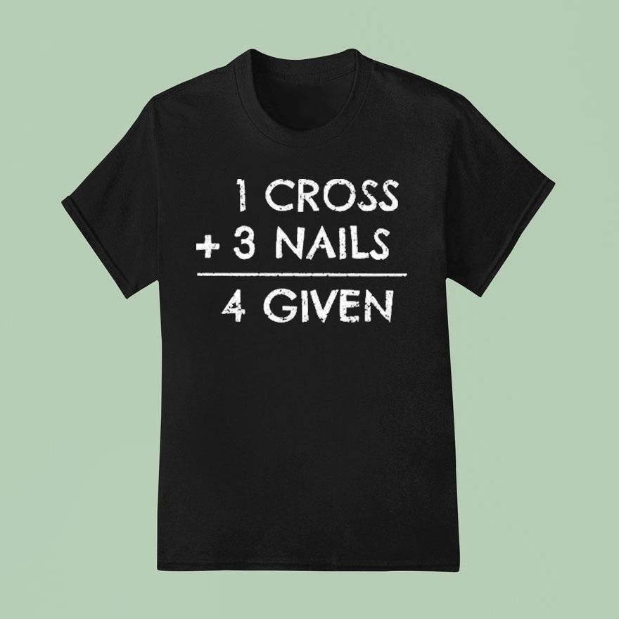 1 Cross 3 Nails 4 Given Shirt