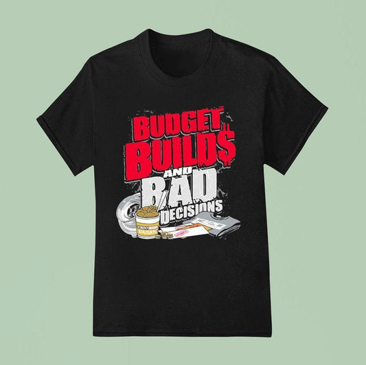 1320video Budget Builds And Bad Decisions Shirt