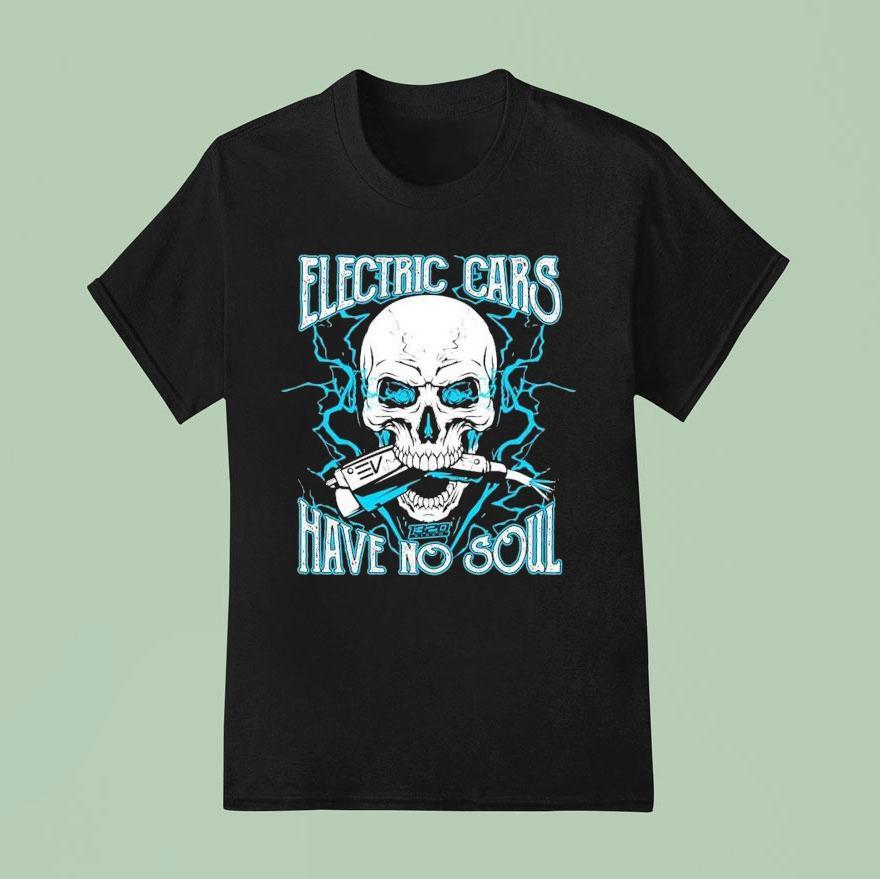 1320video Electric Cars Have No Soul 2.0 Shirt