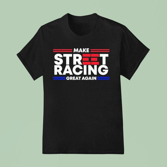 1320video Make Street Racing Great Again Shirt