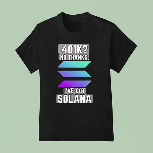 401k No Thinks I've Got Solana Logo Shirt