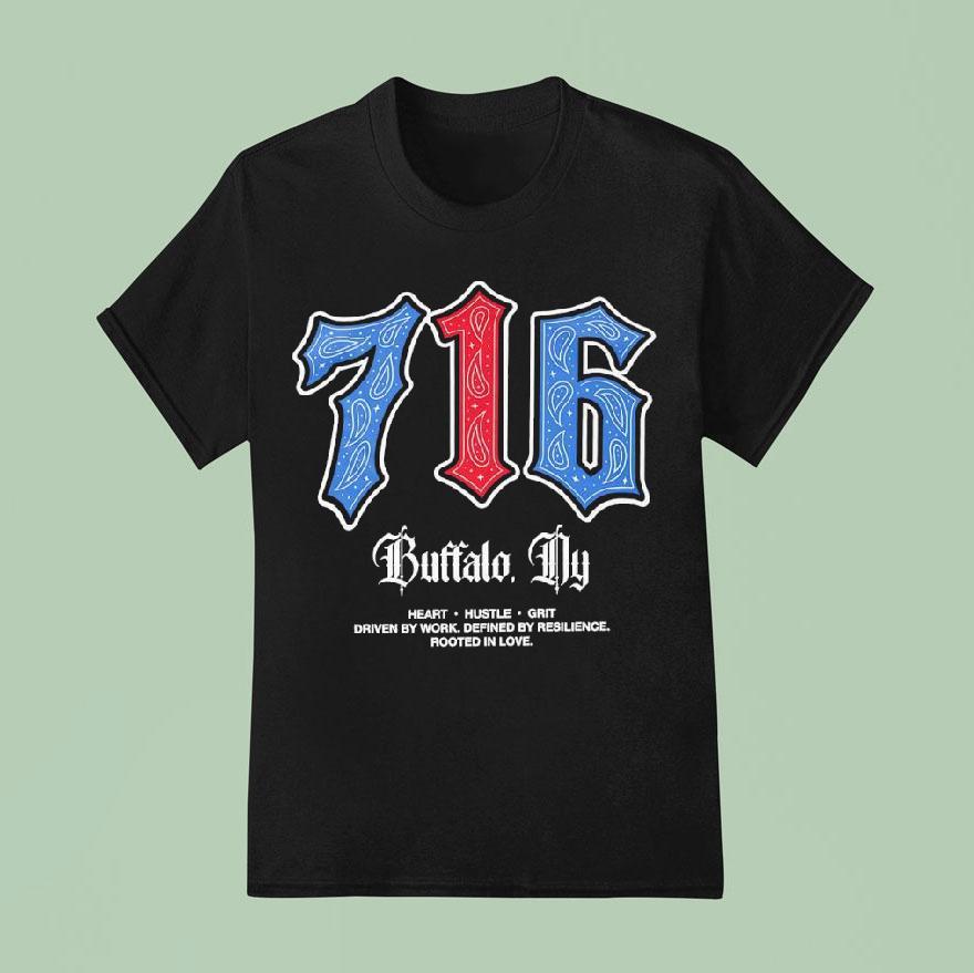 716 From Buffalo Ny Heart Hustle Grit Driven By Work Defined By Resilience Rooted In Love Shirt
