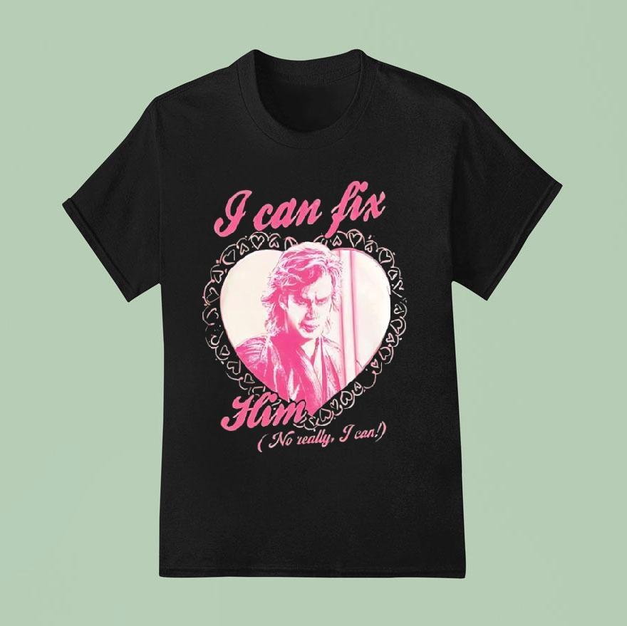 Anakin Skywalker I Can Fix Him No Really I Can Shirt