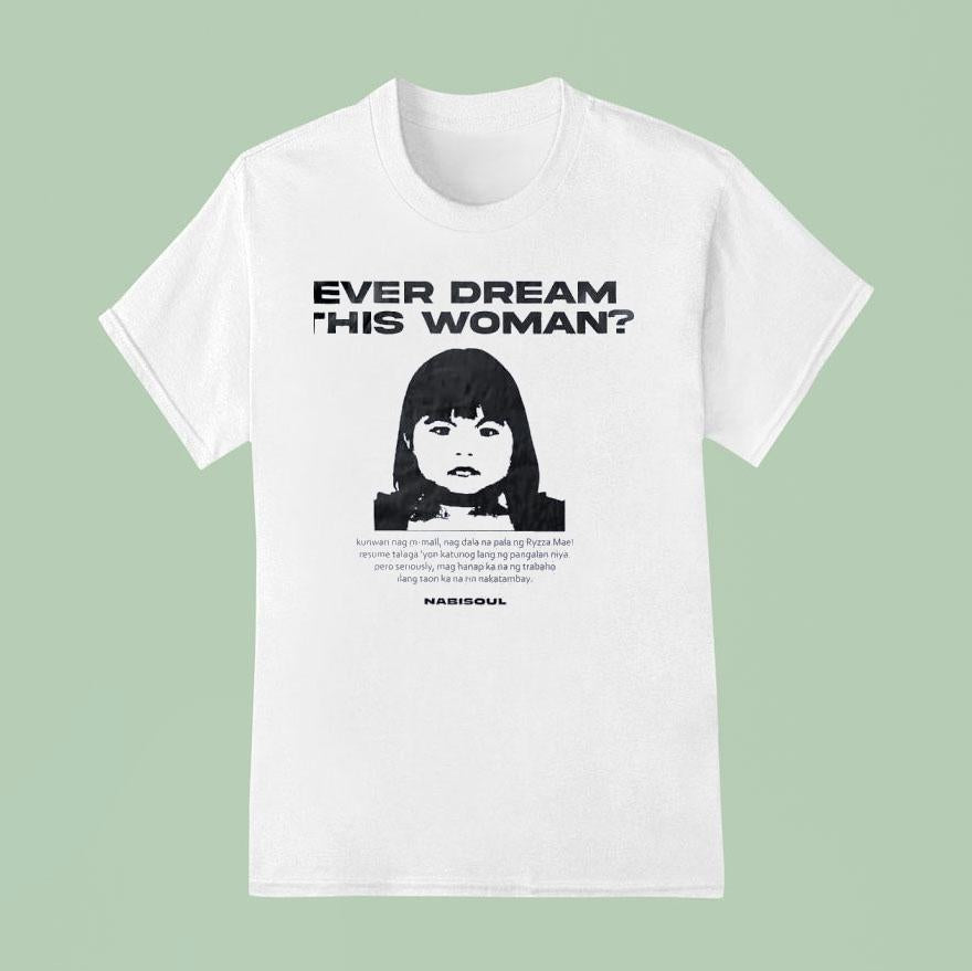 Ever Dream This Woman Kunwari Nag M-mall Nag Dala Na Pala Ng Ryzza Mae Shirt