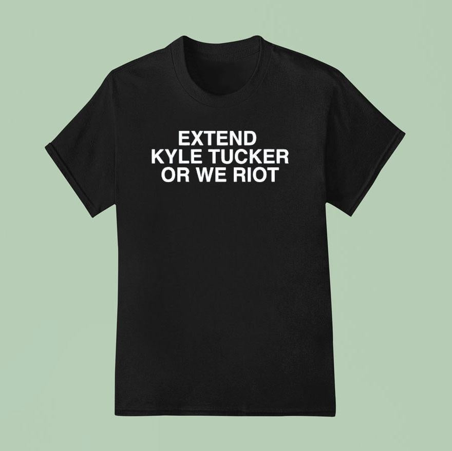 Extend Kyle Tucker Or We Riot Chicago Cubs Shirt