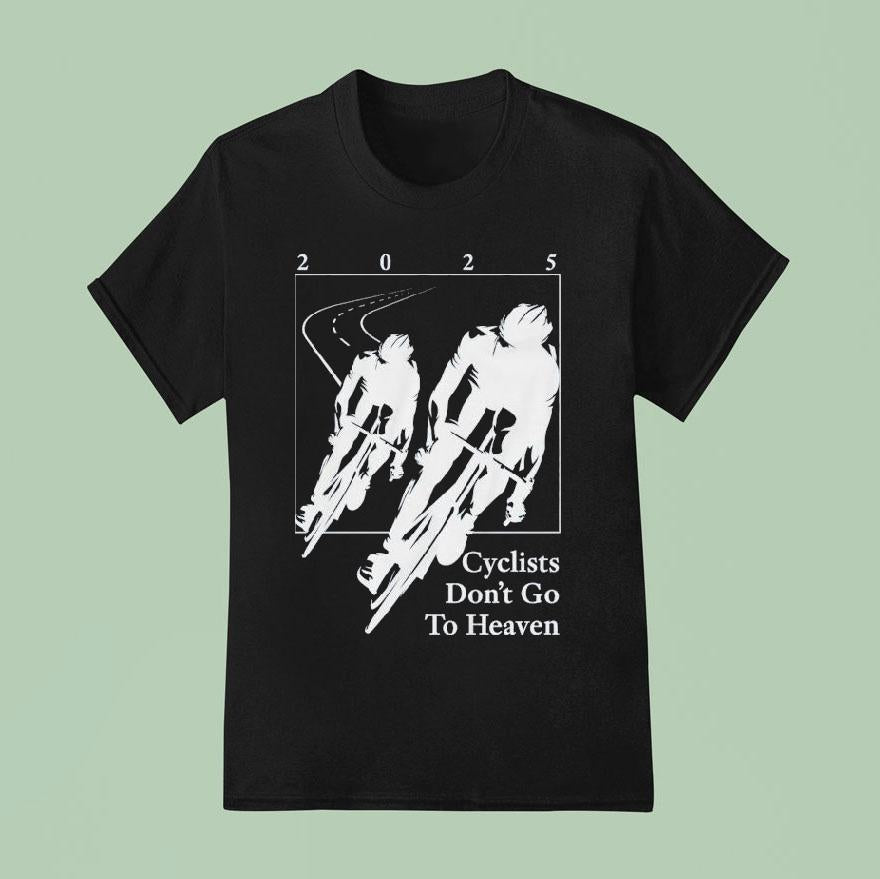 Silly Geese Cyclists Don't Go To Heaven 2025 Shirt