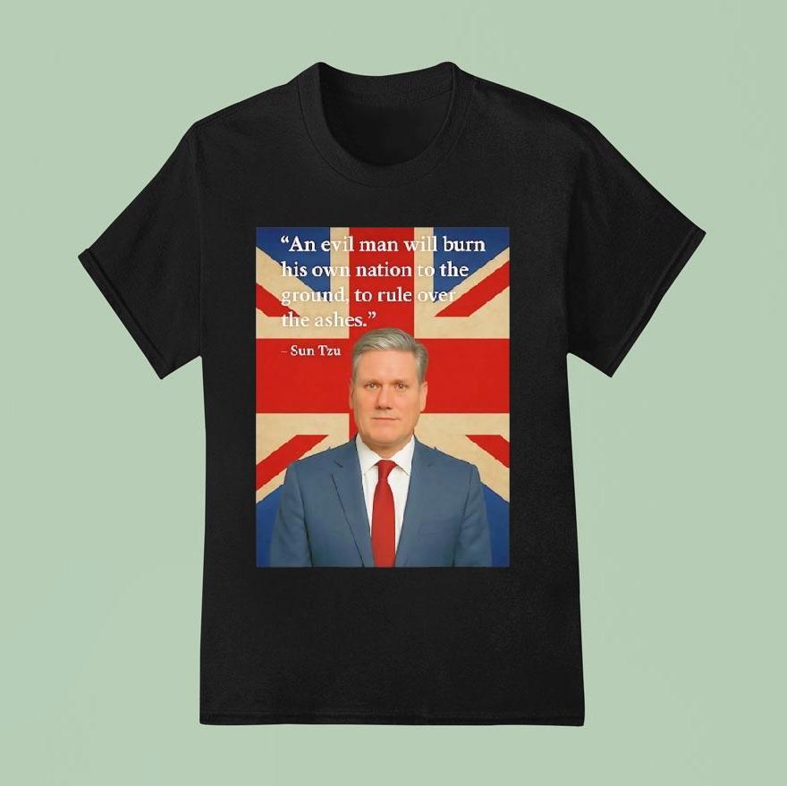 Sun Tzu An Evil Man Will Burn His Own Nation To The Ground To Rule Over The Ashes Shirt