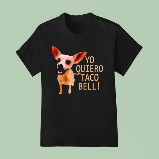 Yo Quiero Taco Bell Shirt
