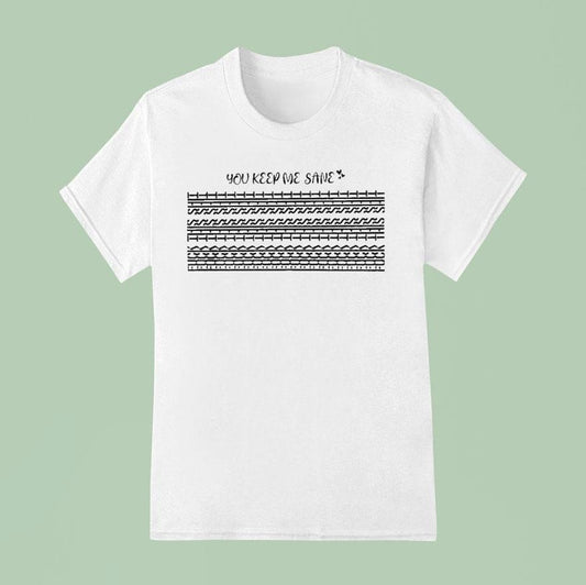 You Keep Me Sane Fuck This Shit Hidden Message Shirt
