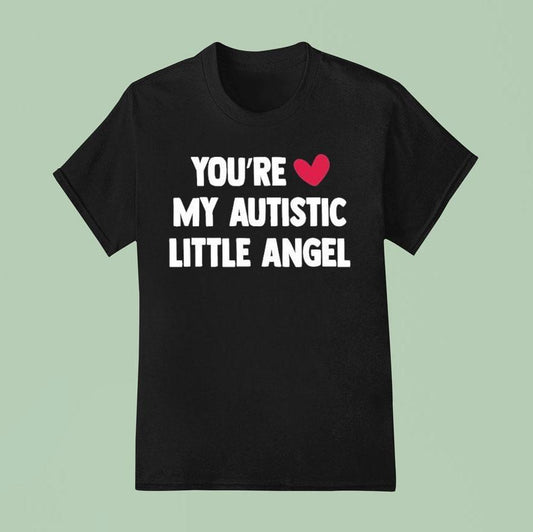 You're Love My Autistic Little Angel Shirt