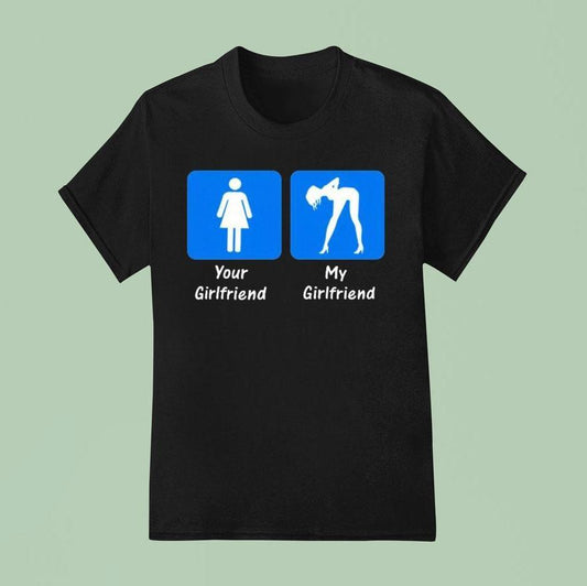 Your Girlfriend My Girlfriend Shirt