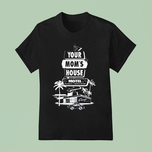 Your Mom's House Motel Free Cable Tv Rooms By The Hour Shirt