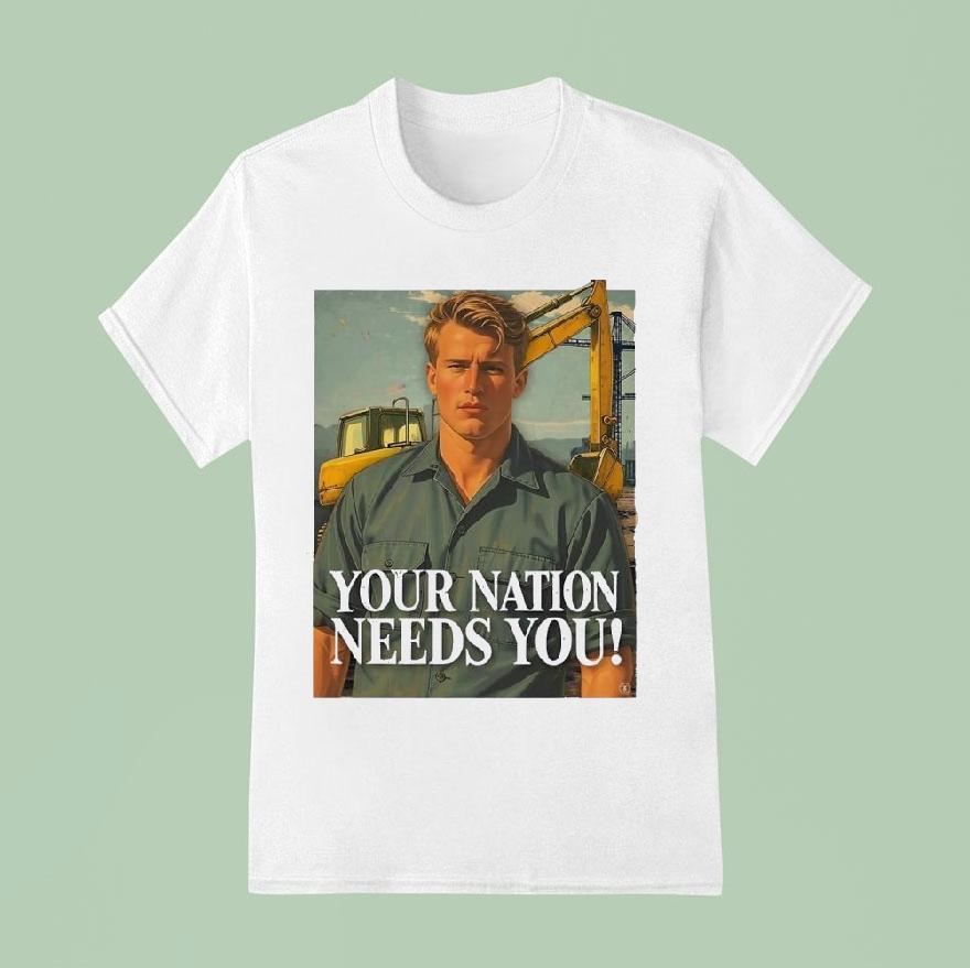 Your Nation Needs You Shirt