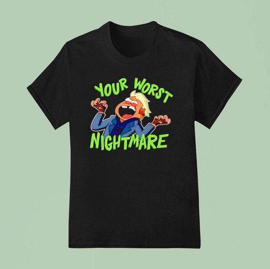 Your Worst Nightmare Shirt