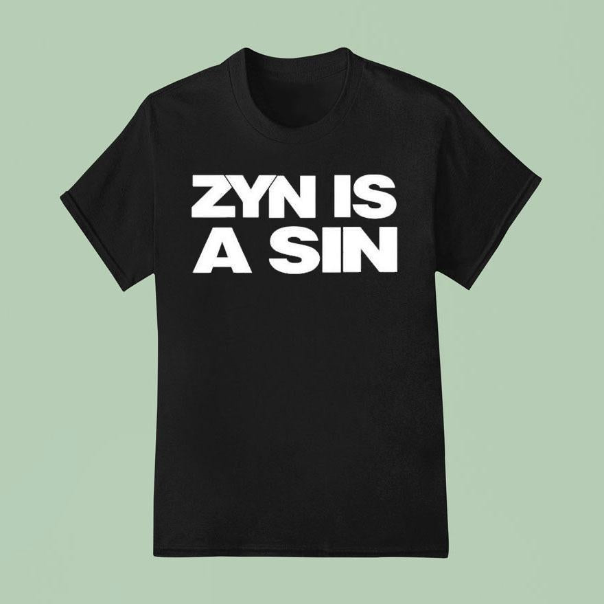 Zyn Is A Sin Shirt
