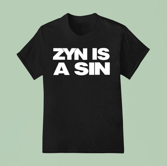 Zyn Is A Sin Shirt