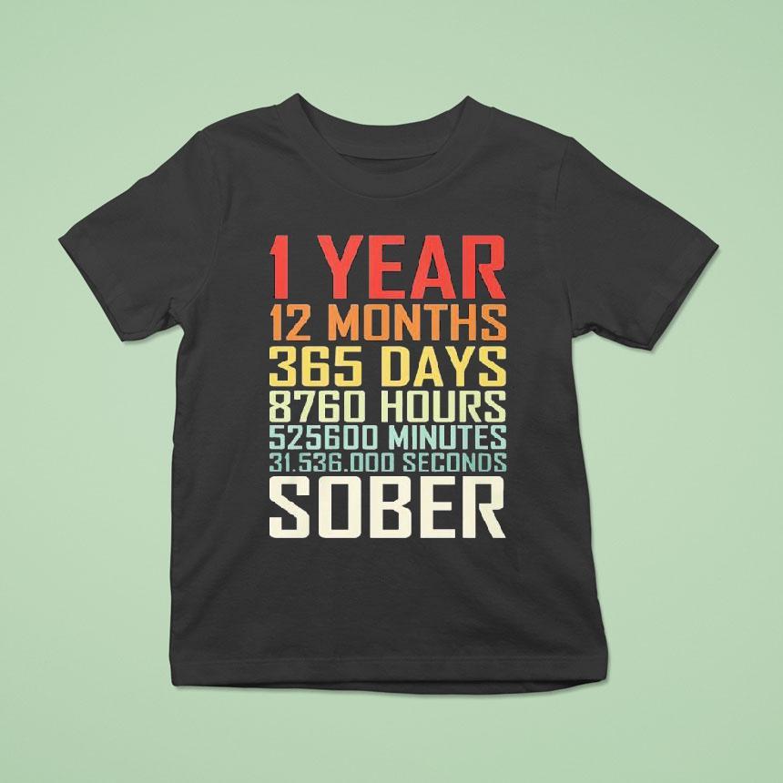 1 Year 13 Months 365 Days Sober Shirt
