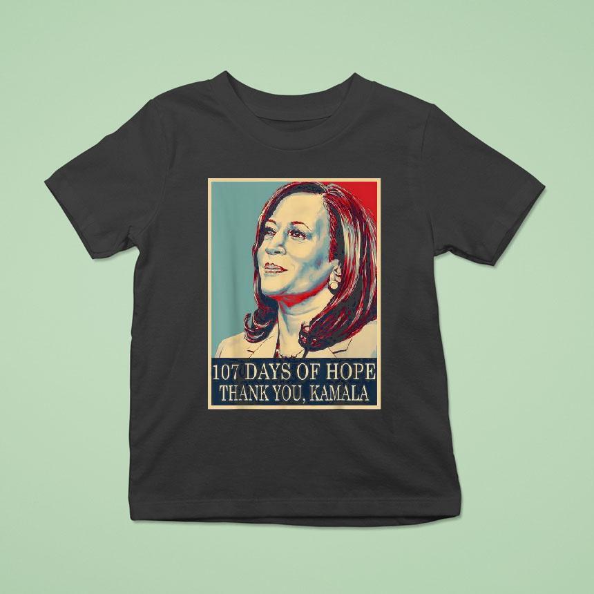 107 Days Of Hope Thank You Kamala Harris Shirt