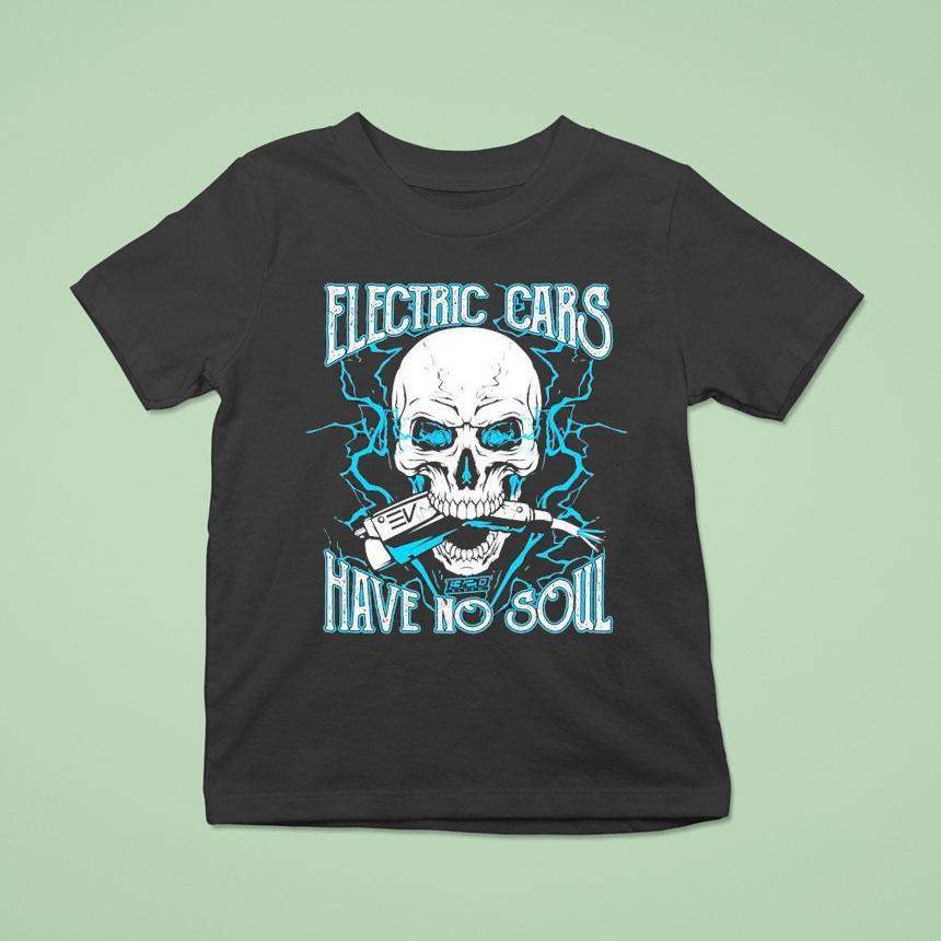 1320video Electric Cars Have No Soul 2.0 Shirt