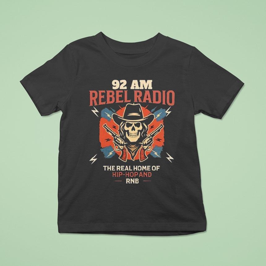 92am Rebel Radio The Real Home Of Hip Hop And Rnb Shirt