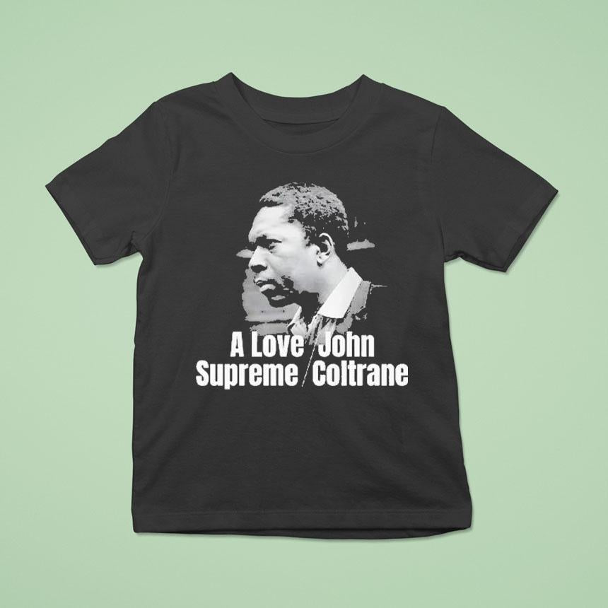 A Love Supreme John Coltrane Shirt