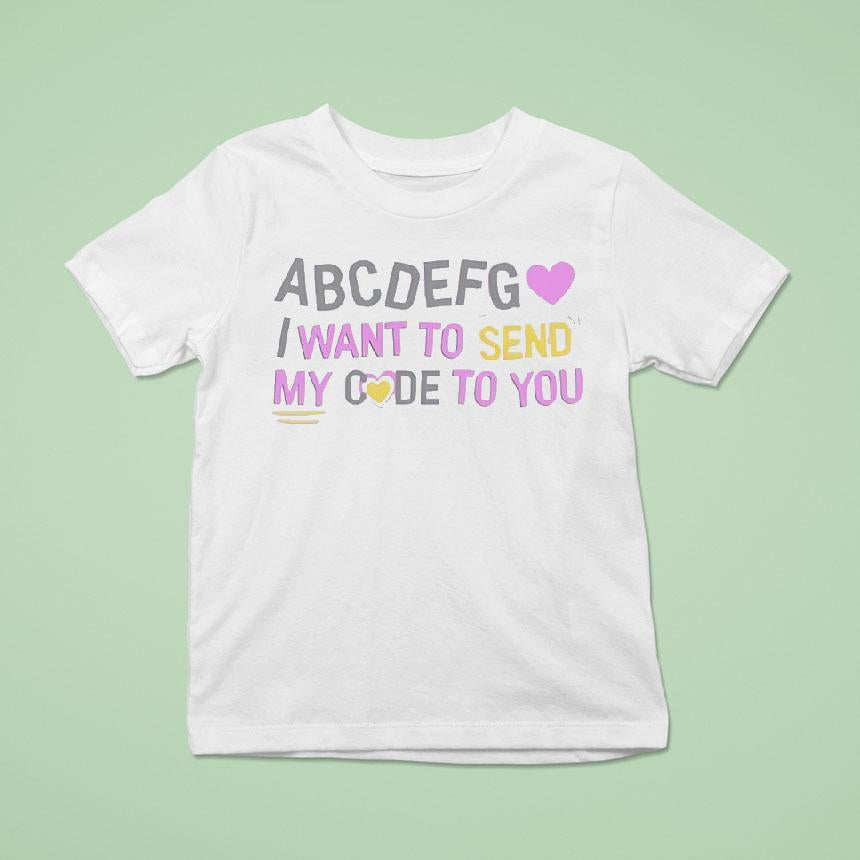 Abcdefg I Want To Send My Code To You Shirt