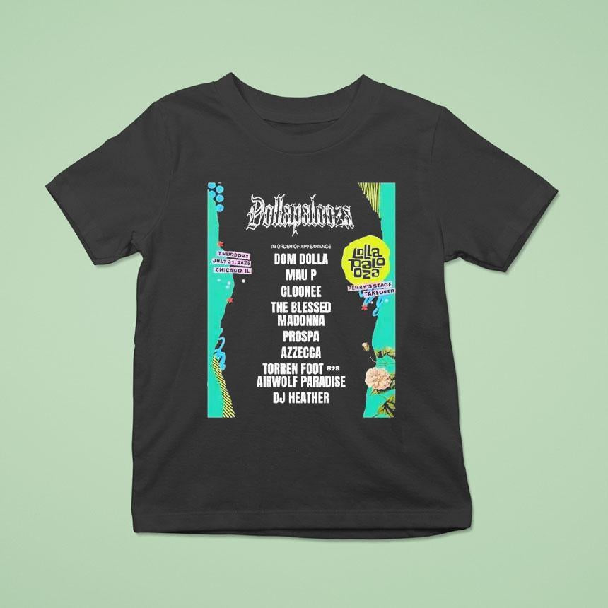 Dollapalooza Dom Dolla At Lollapalooza Perry Perry’s Stage Takeover July 31 2025 At Grant Park Chicago Shirt