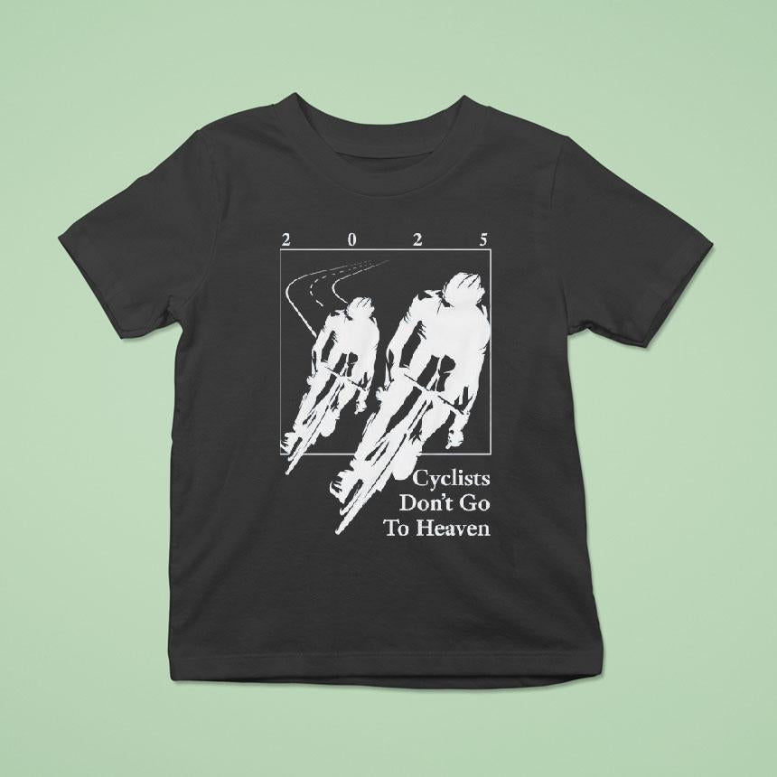 Silly Geese Cyclists Don't Go To Heaven 2025 Shirt