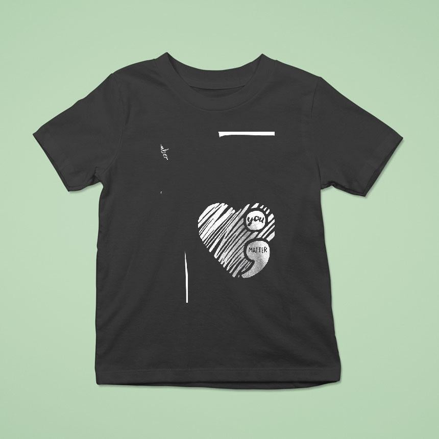 You Matter On Your Darkness Night Remember Tomorrow Needs You Shirt