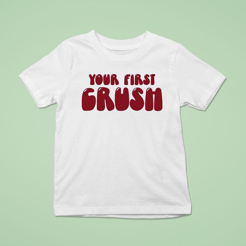 Your First Crush Shirt