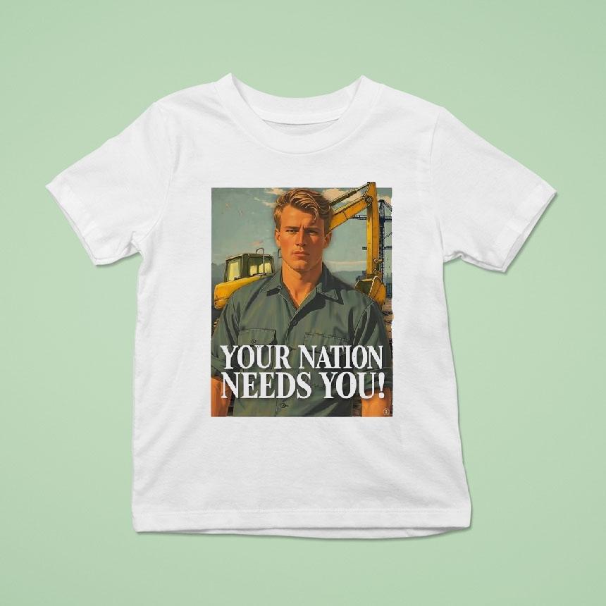 Your Nation Needs You Shirt