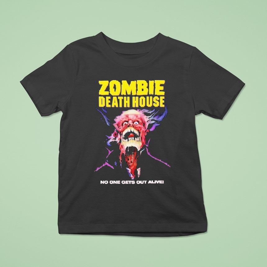 Zombie Death House No One Gets Out Alive Shirt