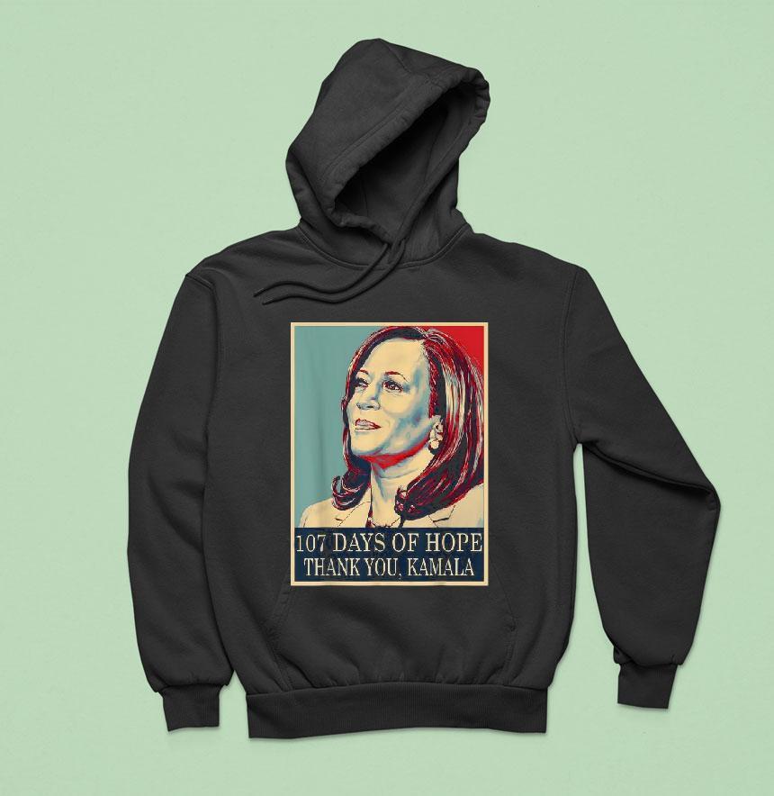 107 Days Of Hope Thank You Kamala Harris Shirt