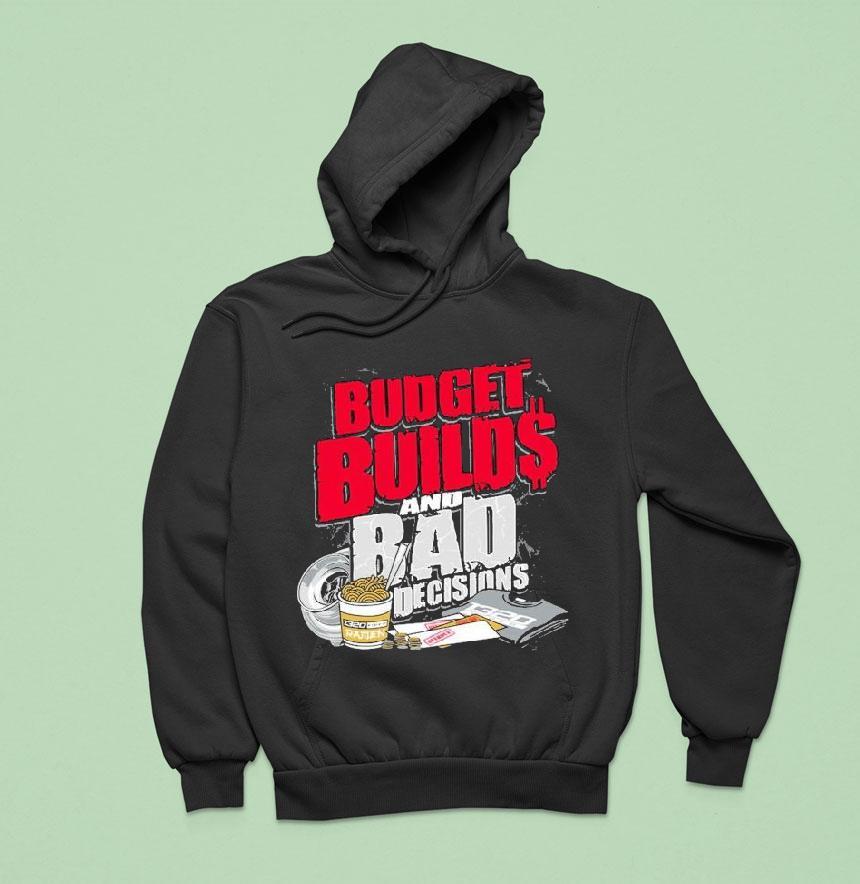 1320video Budget Builds And Bad Decisions Shirt