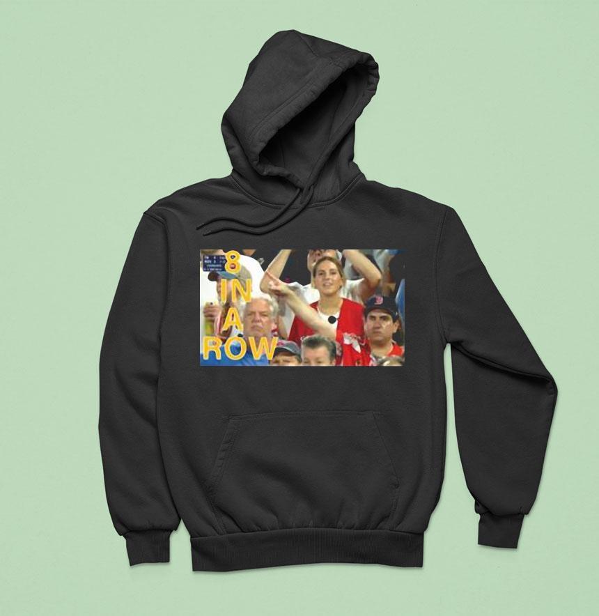 8 In A Row He Knew Boston Red Sox Win 2025 Shirt