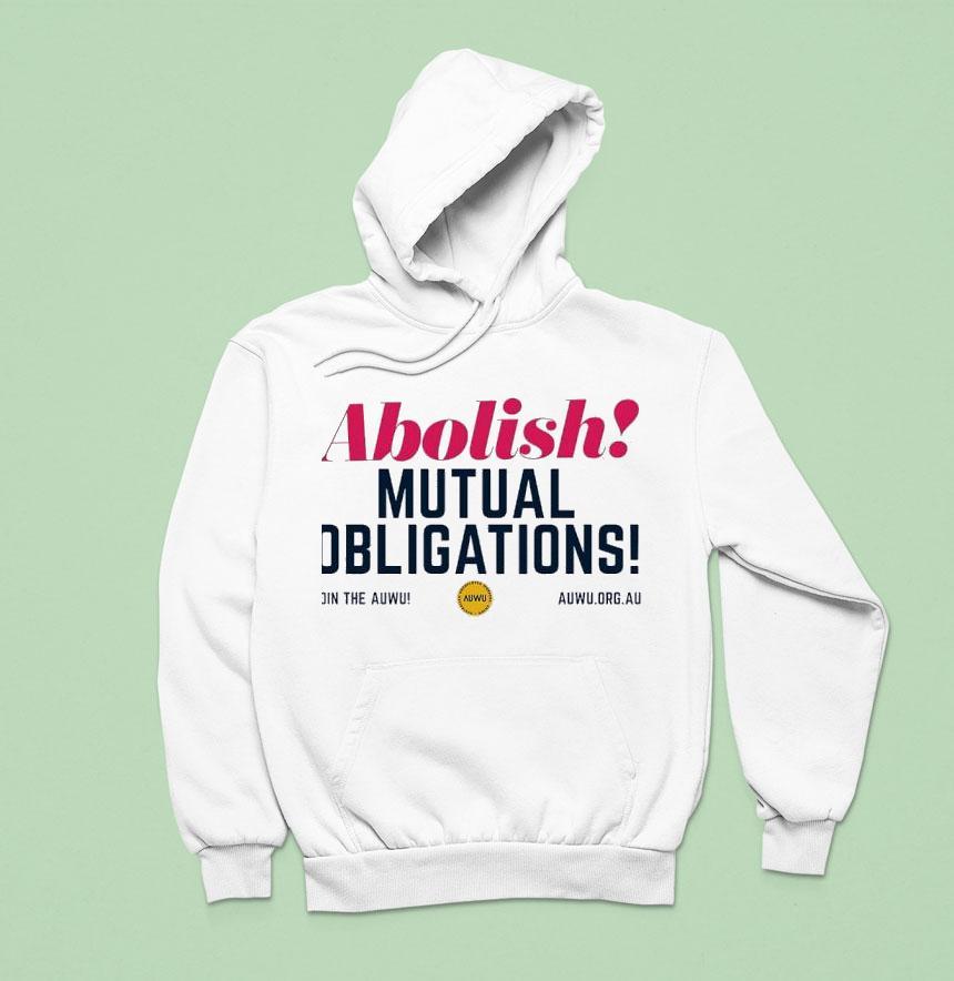 Abolish Mutual Obligations Join The Auwu Shirt