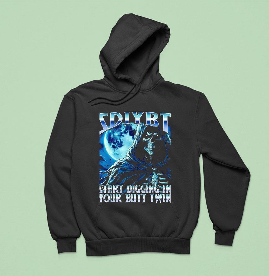 Sdiybt Start Digging In Your Butt Twin Meme 2025 Skeleton Shirt
