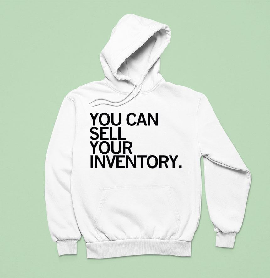 You Can Sell Inventory Shirt