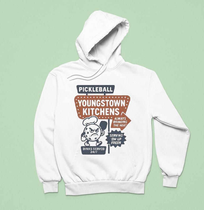 Youngstown Kitchens Pickleball Always Bringing The Heat Serving &#8216;em Up Fresh Shirt