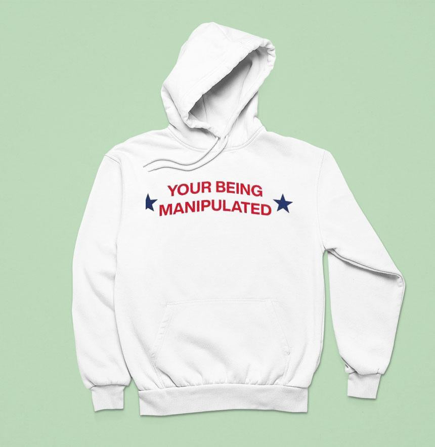 Your Being Manipulated Trucker Shirt