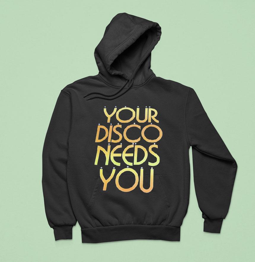 Your Disco Needs You Shirt