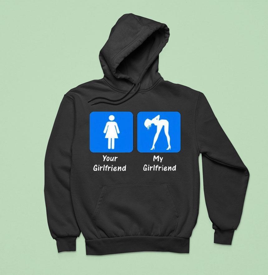 Your Girlfriend My Girlfriend Shirt