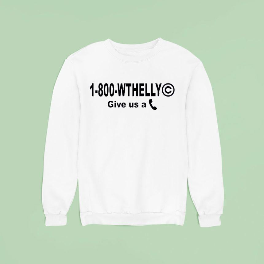 1 800 Wthelly Give Us A Phone Shirt
