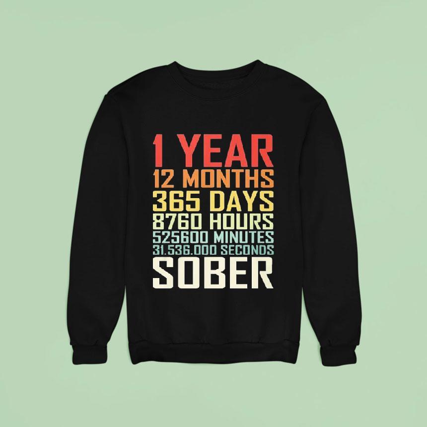 1 Year 13 Months 365 Days Sober Shirt