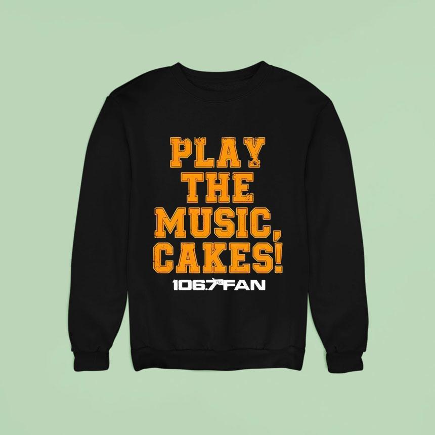 106.7 The Fan Play The Music Cakes Shirt