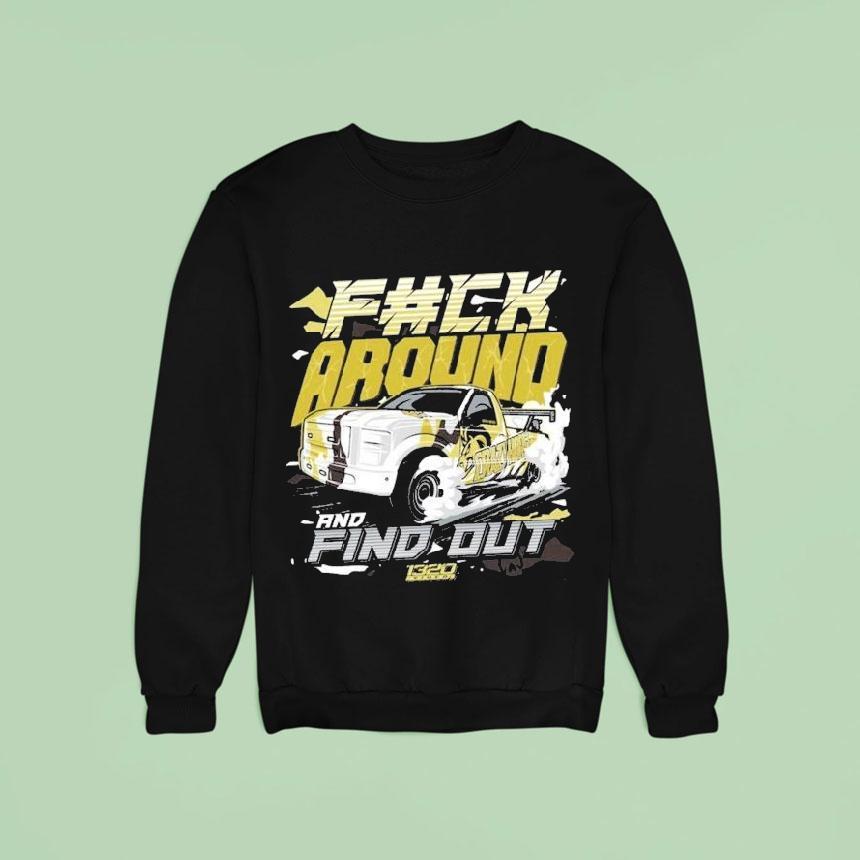 1320video F#ck Around And Find Out Shirt