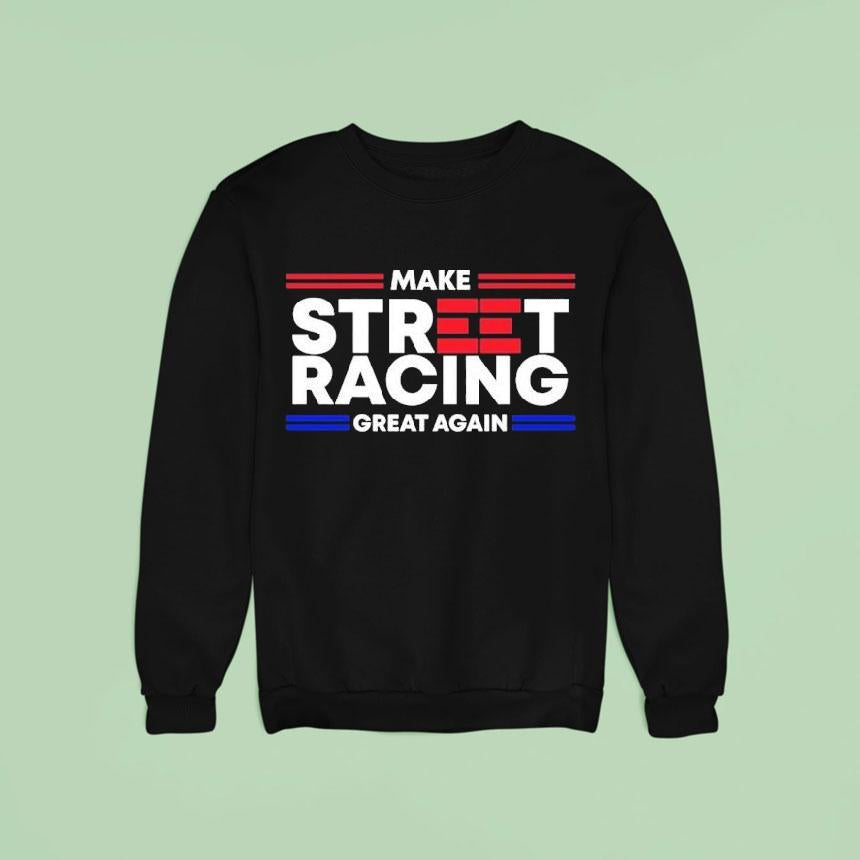 1320video Make Street Racing Great Again Shirt