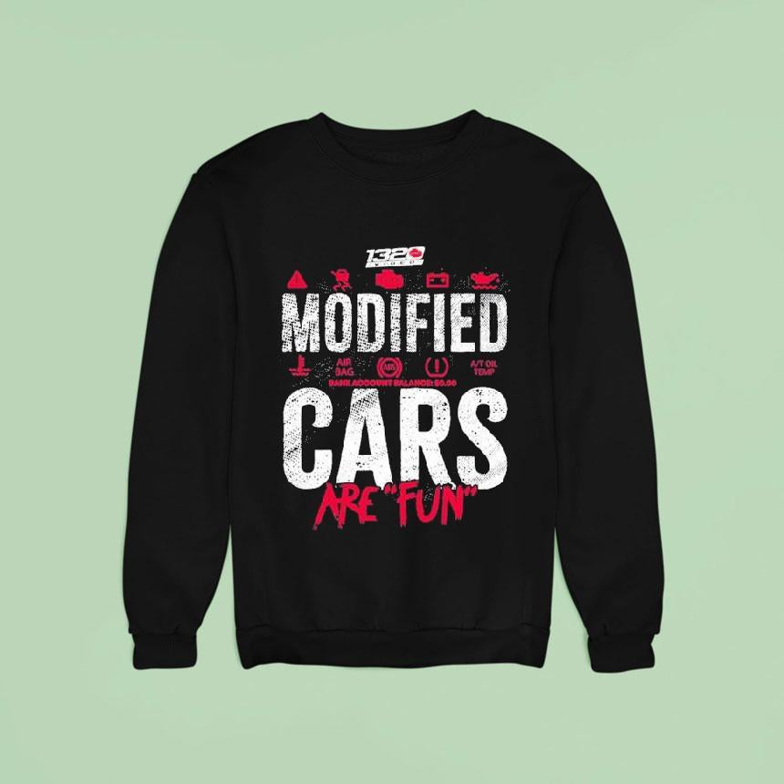 1320video Modified Cars Are Fun Shirt