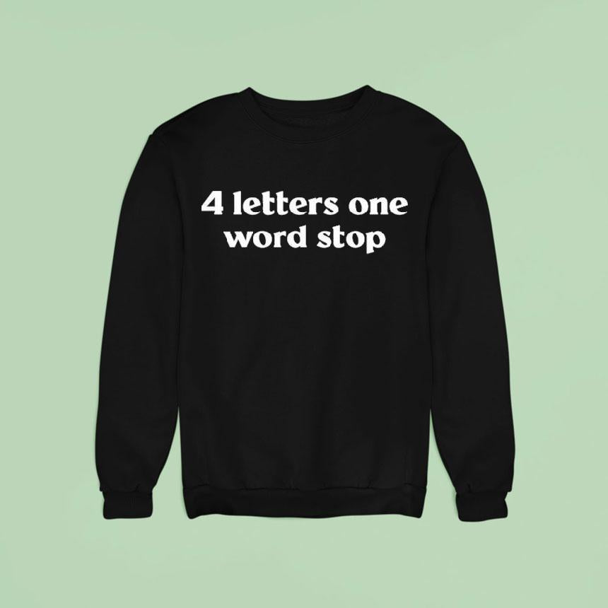 4 Letter One Word Stop Shirt