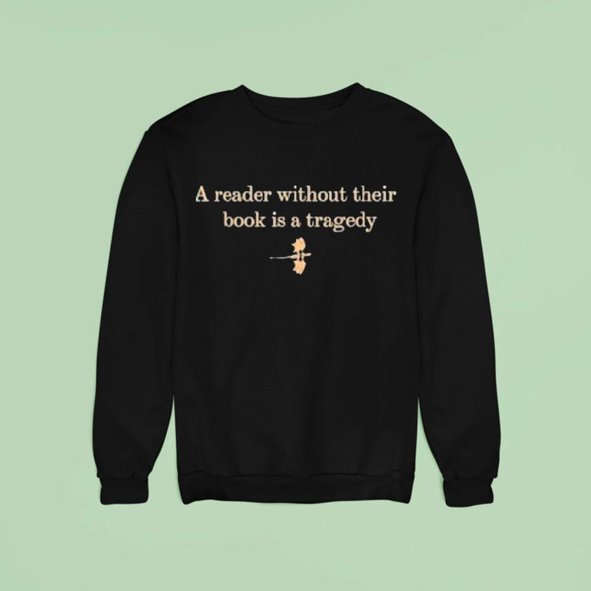 A Reader Without Their Book Is Tragedy Dragon Shirt